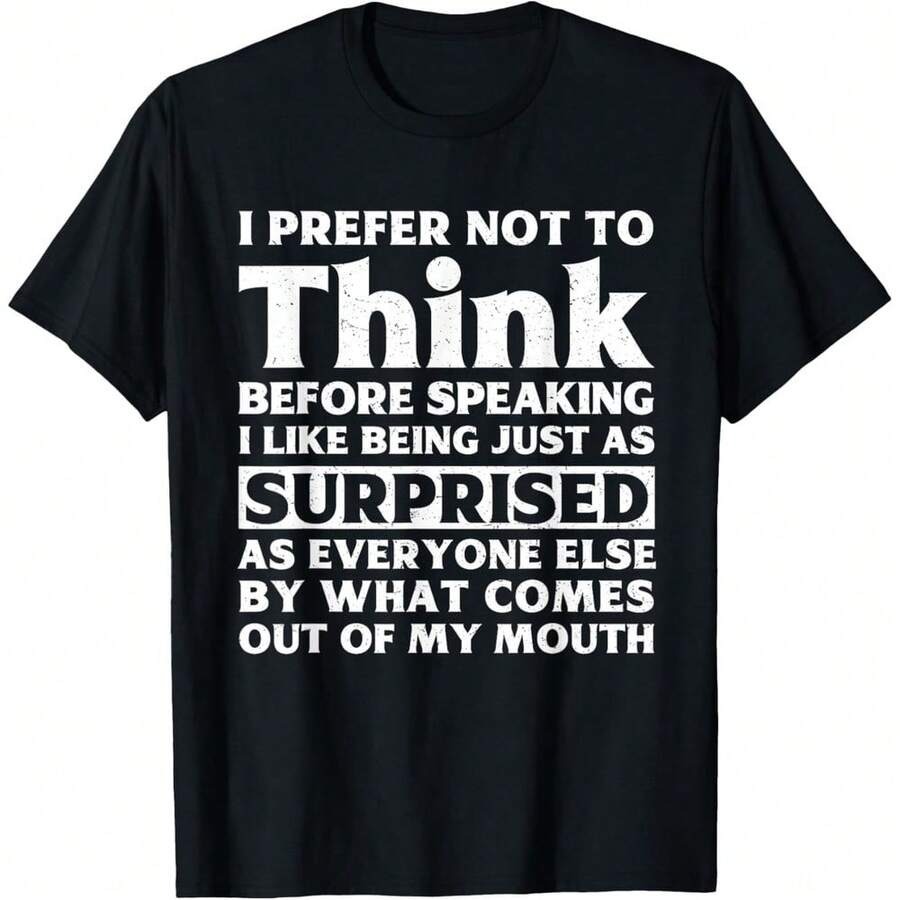 Men'S Fashion Quotes - 【New Arrival】Funny Sarcastic Quote T-Shirt 